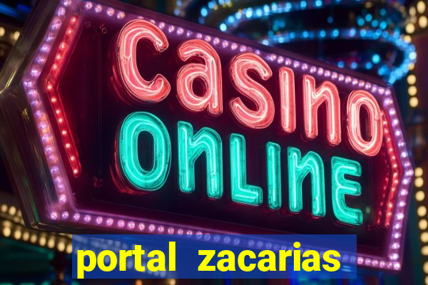 portal zacarias maior de 18